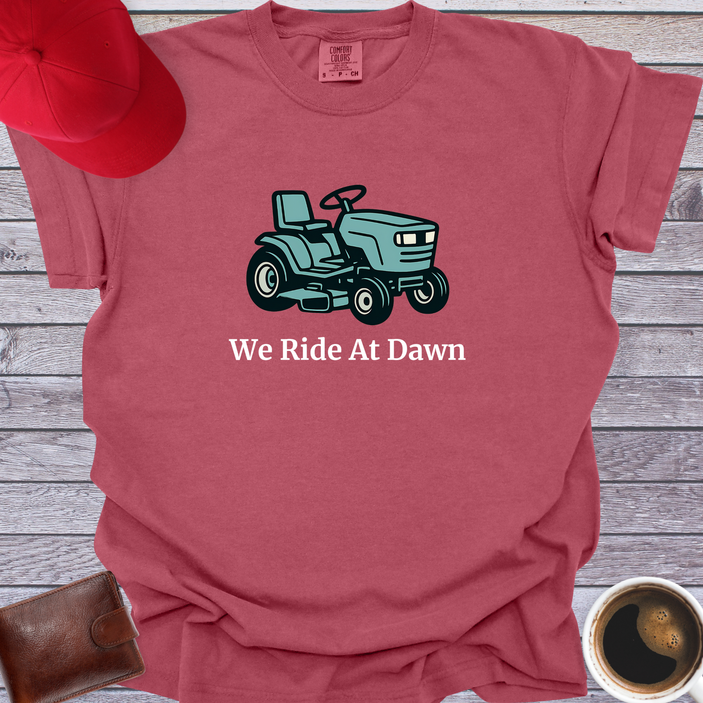 We Ride At Dawn T-Shirt