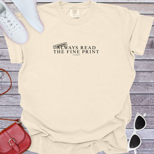 Always Read the Fine Print T-Shirt