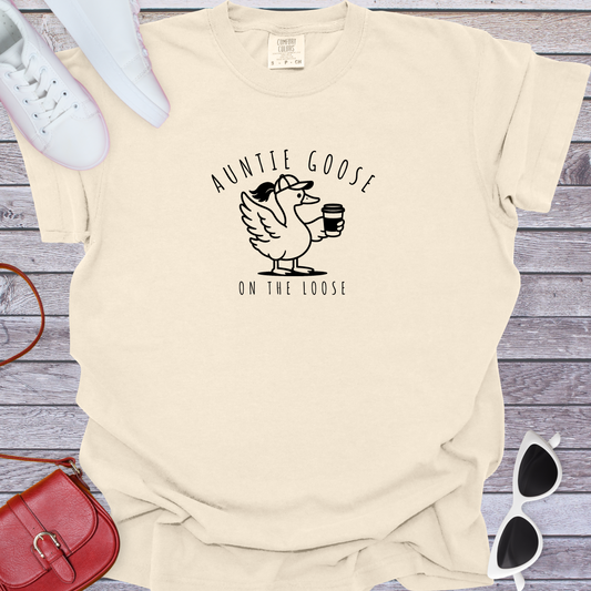 Auntie Goose on the Loose T-Shirt