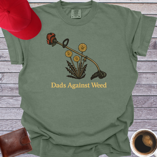 Dads Against Weed T-Shirt