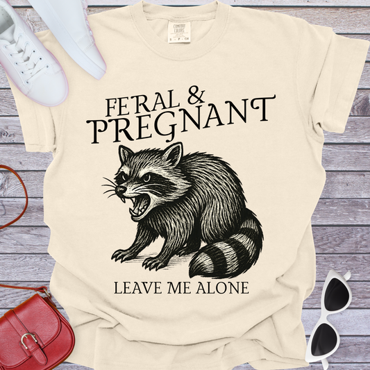 Feral & Pregnant T-Shirt