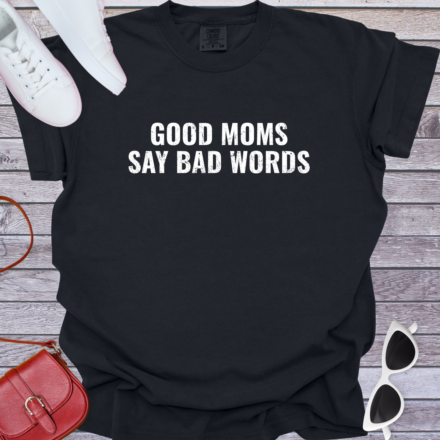 Good Moms Say Bad Words