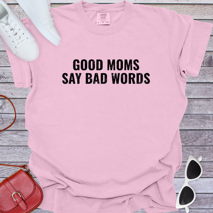 Good Moms Say Bad Words