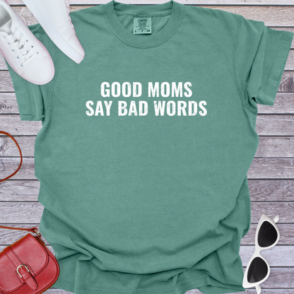 Good Moms Say Bad Words