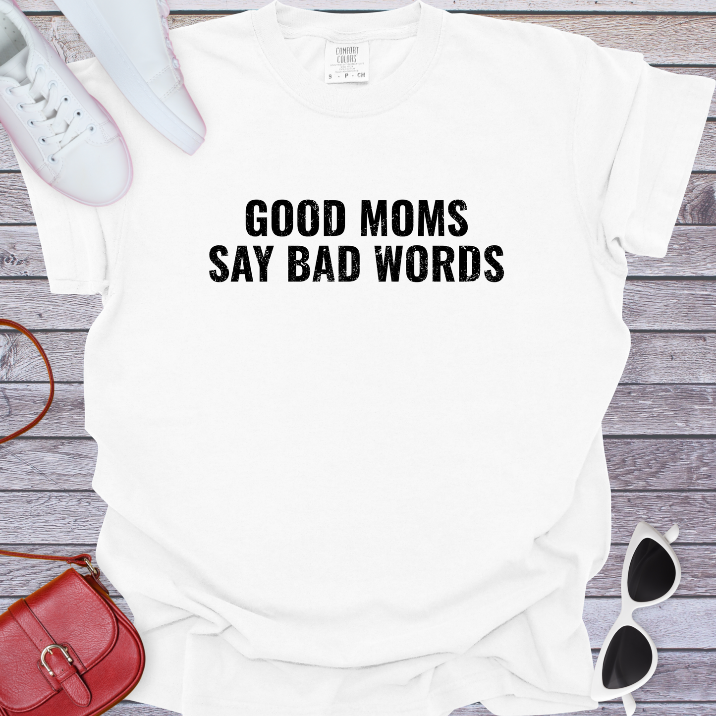 Good Moms Say Bad Words
