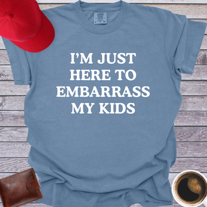 I'm Just Here to Embarrass My Kids