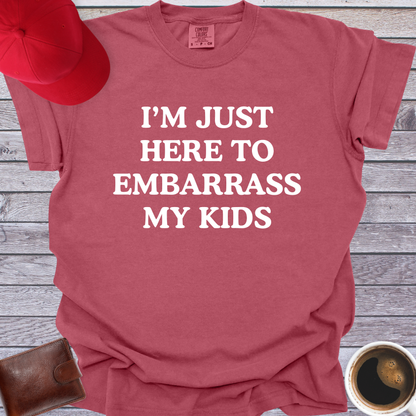 I'm Just Here to Embarrass My Kids