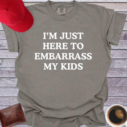 I'm Just Here to Embarrass My Kids