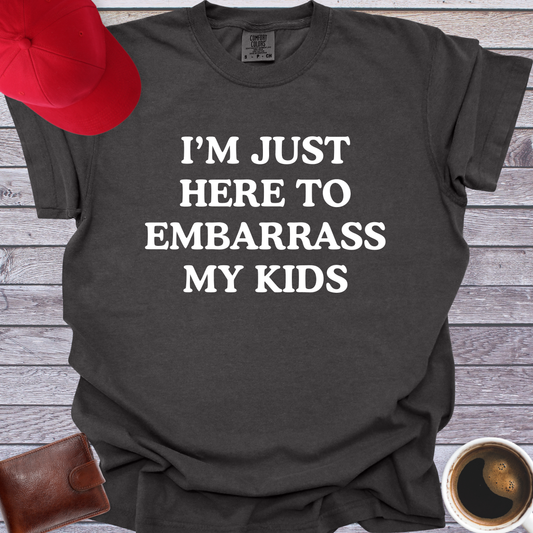 I'm Just Here to Embarrass My Kids
