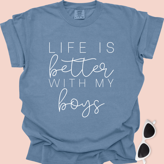 Life Is Better With My Boys