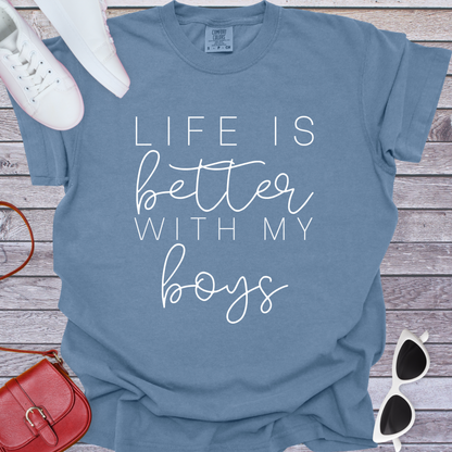 Life Is Better With My Boys