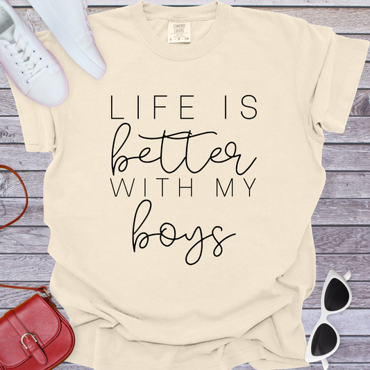 Life Is Better With My Boys