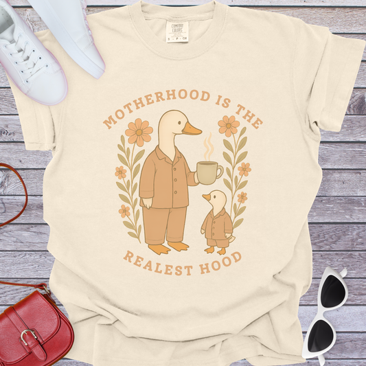 Motherhood is the Realest Hood T-Shirt