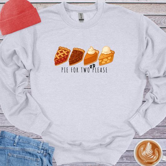 Pie for Two Please Sweatshirt
