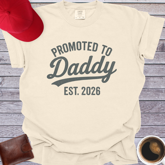 Promoted to Daddy Est 2026