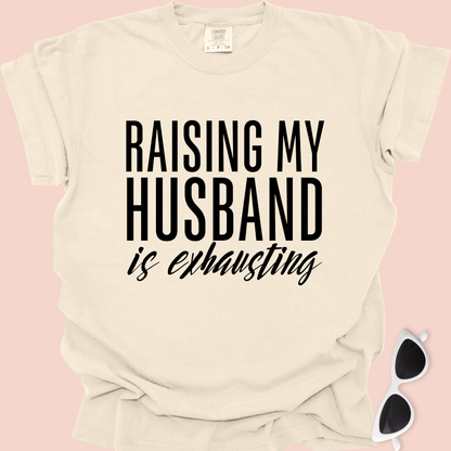 Raising My Husband Is Exhausting