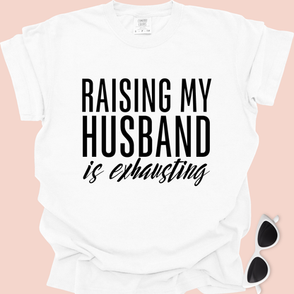 Raising My Husband Is Exhausting