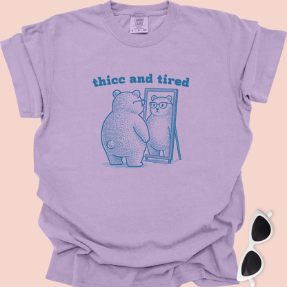 Thicc and Tired