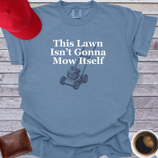 This Lawn Isn’t Gonna Mow Itself