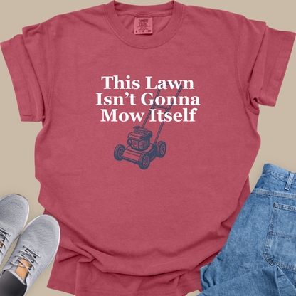 This Lawn Isn’t Gonna Mow Itself