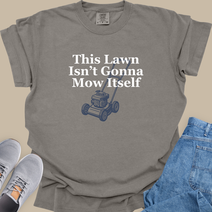This Lawn Isn’t Gonna Mow Itself