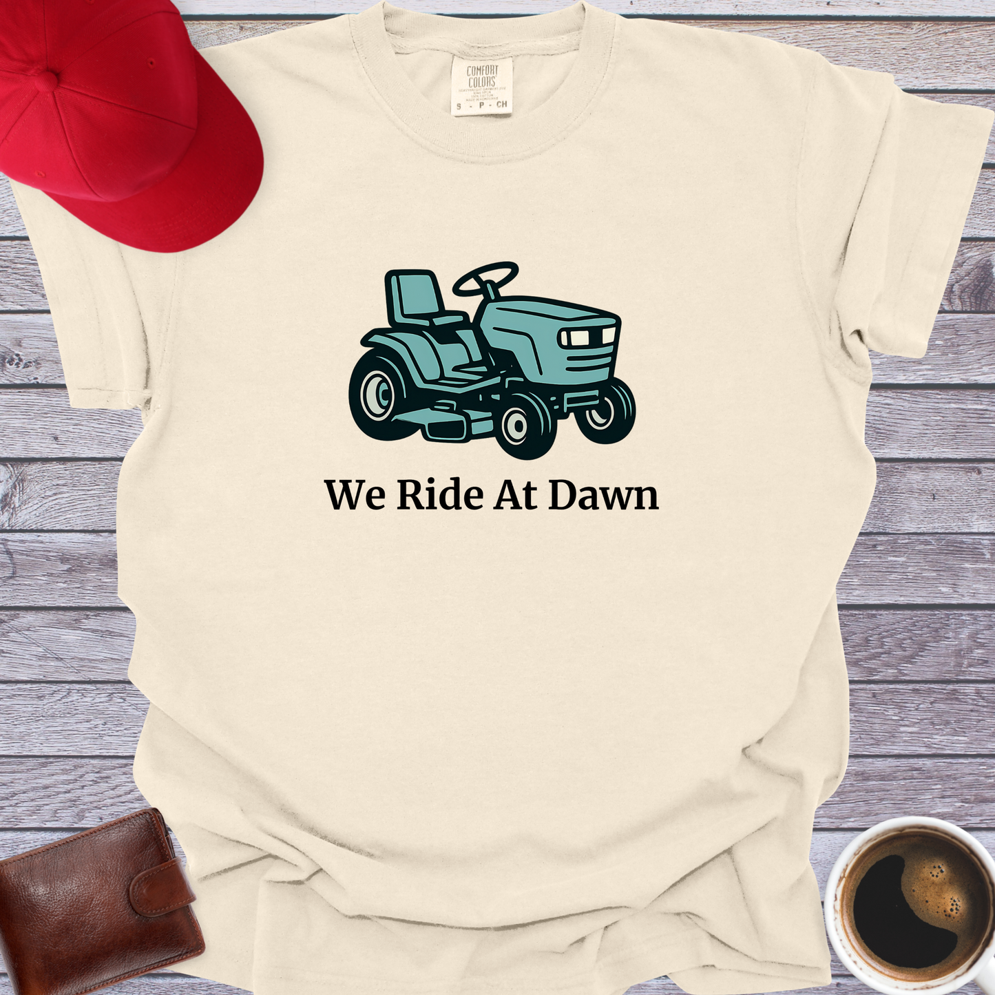 We Ride At Dawn T-Shirt