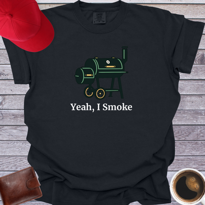 Yeah, I Smoke T-Shirt