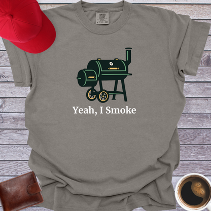 Yeah, I Smoke T-Shirt